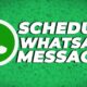 Schedule WhatsApp Messages on Android, A Comprehensive Guide